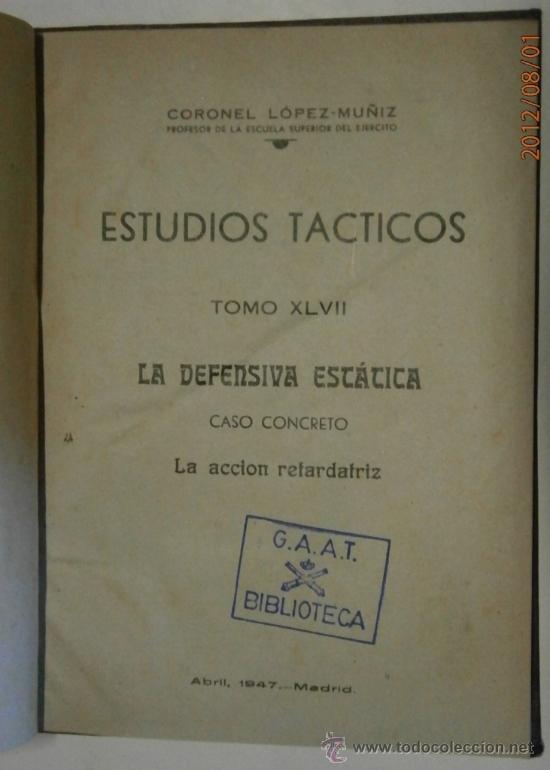 Military Antiques: La defensa est&aacute;tica, LA ACCI&Oacute;N RETARDATRIZ 1947