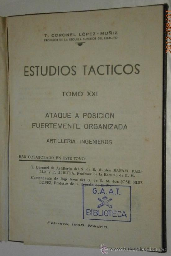 Militaria: Ataque a una posici&oacute;n fuertemente orgnizada, 1945. Artiller&iacute;a-ingenieros