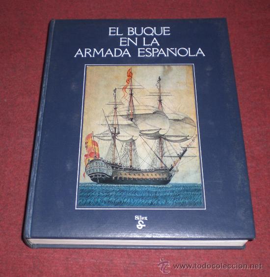 Militaria: EL BUQUE EN LA ARMADA ESPA&Ntilde;OLA, GRAN TOMO. 1981