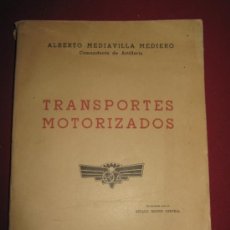 Militaria: TRANSPORTES MOTORIZADOS POR ALBERTO MEDIAVILLA MEDIERO - 1954 - 299 PAGINAS. Lote 34496878