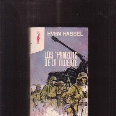 Militaria: LOS PANZERS DE LA MUERTE /POR: SVEN HASSEL -EDITA : G. P. 1965