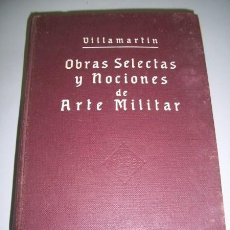 Militaria: VILLAMARTÍN, FRANCISCO. OBRAS SELECTAS ; CON LA BIOGRAFÍA DEL AUTOR POR DON LUIS VIDART ; Y (...)