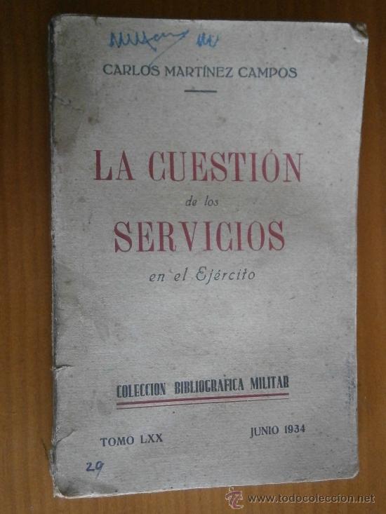Militaria: La Cuesti&oacute;n de los Servicios en el Ej&eacute;rcito. Tomo LXX junio de 1934.