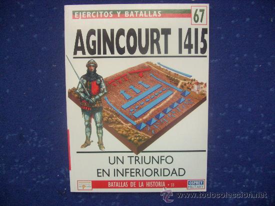 Militaria: EJERCITOS Y BATALLAS: N&ordm; 67 - AGINCOURT 1415