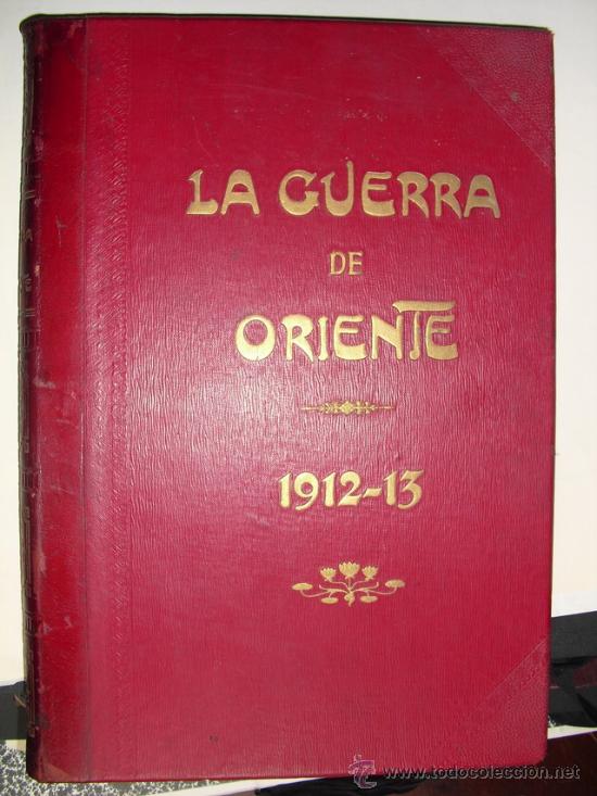 Militaria: LA GUERRA DE ORIENTE 1912-13