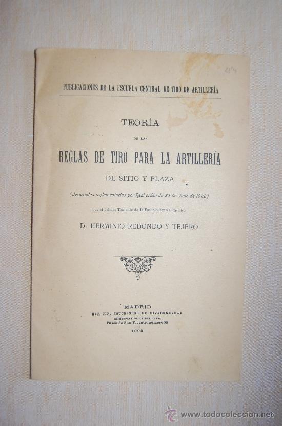 Militaria: REDONDO Y TEJERO, Herminio.- &rdquo;TEOR&Iacute;A DE LAS REGLAS DE TIRO PARA LA ARTILLER&Iacute;A DE SITIO Y PLAZA
