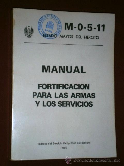 Militaria: Manual de Fortificaci&oacute;n para las armas y los servicios de Talleres Servicio Geogr&aacute;fico Ej&eacute;rcito 1980