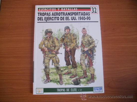 Militaria: EJERCITOS Y BATALLAS: N&ordm;- 32 - TROPAS AEROTRANSPORTADAS EE.UU 1940-90 -  OSPREY