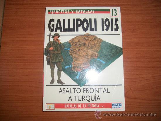 Militaria: EJERCITOS Y BATALLAS: N&ordm;- 13 - GALLIPOLI  1915-  OSPREY