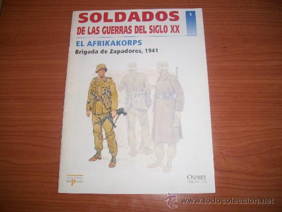 Militaria: SOLDADOS DE LAS GUERRAS DEL SIGLO XX - N&ordm; 1- EL AFRIKA KORPS