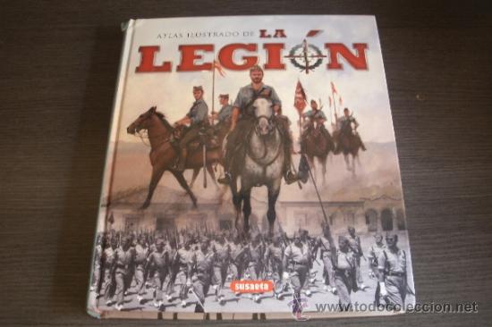 Militaria: ATLAS ILUSTRADO DE LA LEGI&Oacute;N ESPA&Ntilde;OLA - SUSAETA