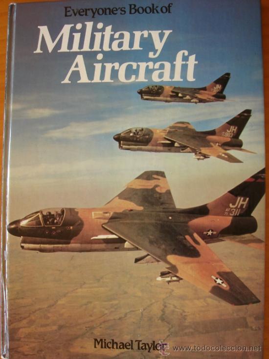 Militaria: EVERYONE'S BOOK OF MILITARY AIRCRAFT AVIACI&Oacute;N MILITAR AERON&Aacute;UTICA