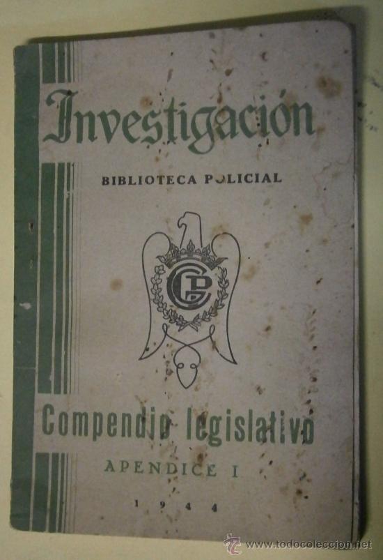 Militaria: Investigaci&oacute;n, biblioteca policial. Compendio legislativo. Ap&eacute;ndice I. 1994, 153 p&aacute;ginas.