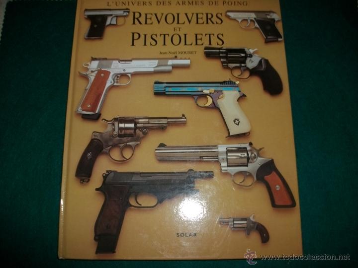 Militaria: REV&Oacute;LVERES Y PISTOLAS (EN FRANC&Eacute;S) Jean N&ouml;el Mouret
