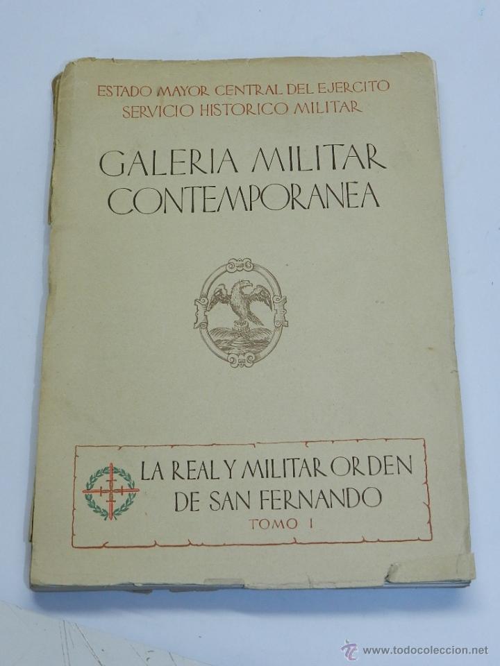 Militaria: GALER&Iacute;A MILITAR CONTEMPOR&Aacute;NEA. LA REAL Y MILITAR ORDEN DE SAN FERNANDO. TOMO I: ORIGEN Y VICISITUDES