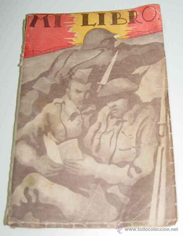 Militaria: MI LIBRO Libro del soldado -A&ntilde;os 40, no lleva fecha - Imprenta Aldecoa - Burgos - 190 p&aacute;ginas - mide