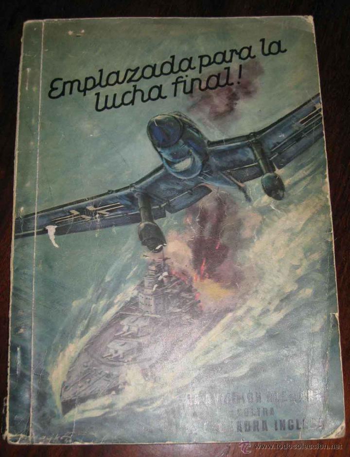 Militaria: Emplazada para la lucha final - La aviaci&oacute;n alemana contra la escuadra inglesa - por Hans Georg Schu
