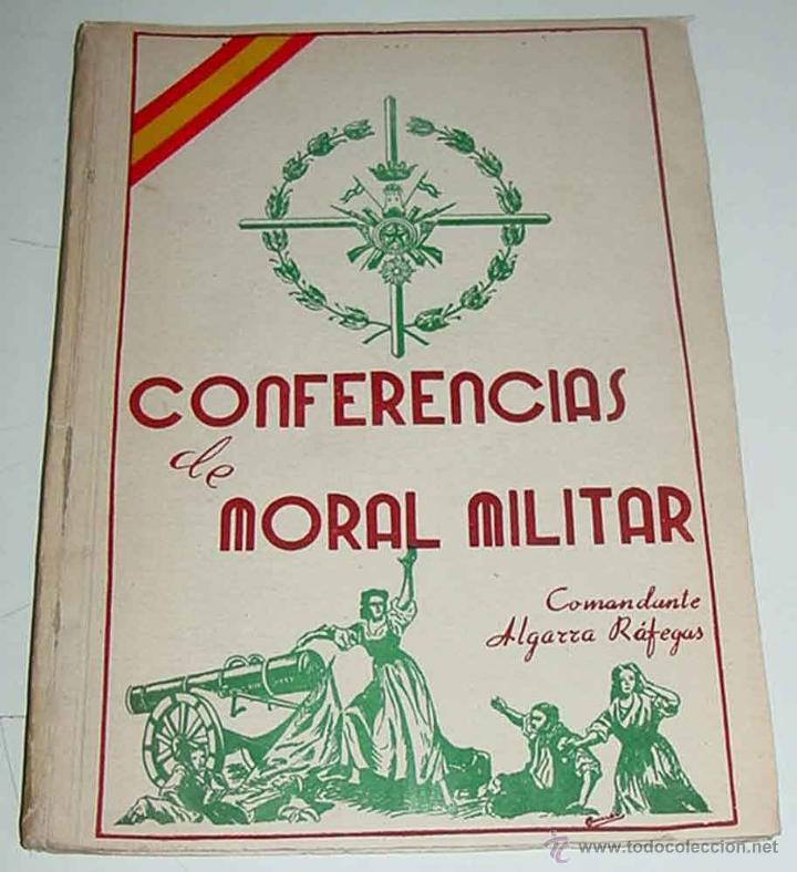 Militaria: Conferencias de Moral Militar. - POR ALGARRA RAFEGAS, ANTONIOZaragoza, talleres editoriales de El No