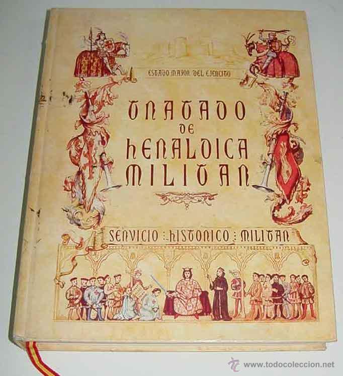Militaria: Antiguo libro Tratado de Heraldica Militar - Tomo II. Libros III y IV - Servicio Historico Militar -