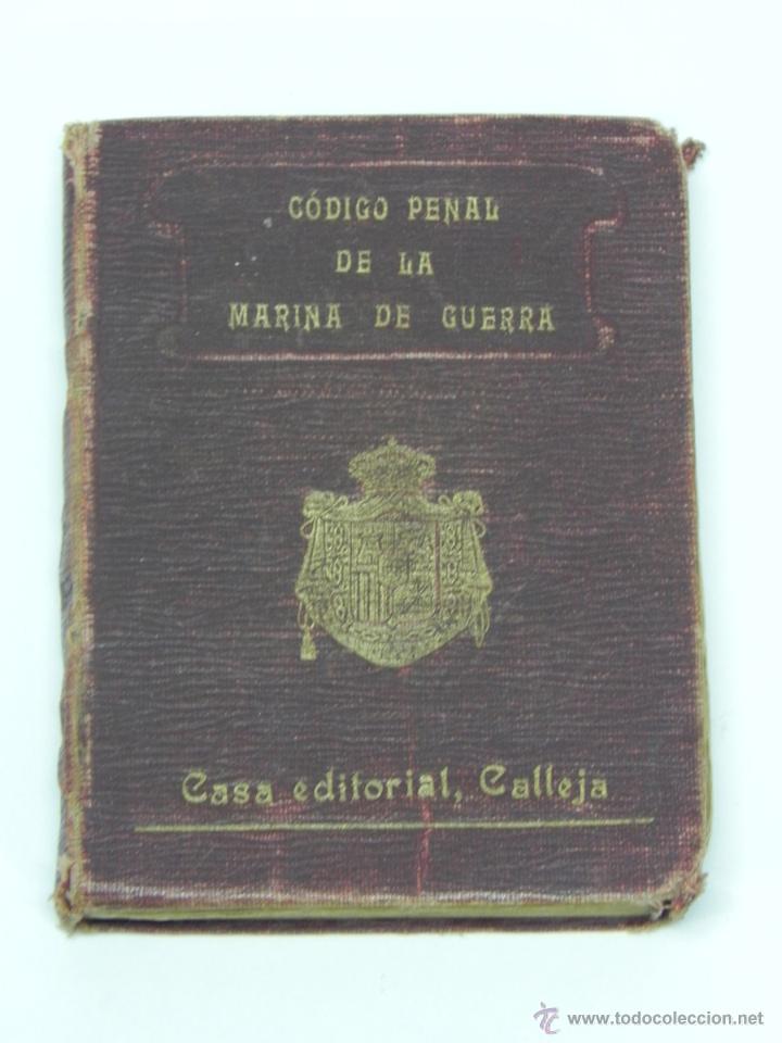 Militaria: CODIGO PENAL DE LA MARINA DE GUERRA, CASA EDITORIAL CALLEJA, BIBLIOTECA DE DERECHO VIGENTE XLVI, DIR
