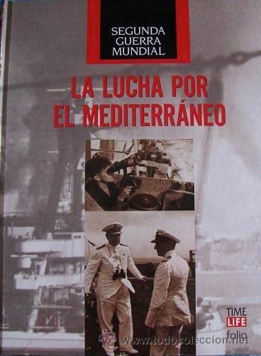 la lucha por el mediterraneo (segunda guerra mu - Comprar Libros y  Literatura Militar antigua en todocoleccion - 40267883
