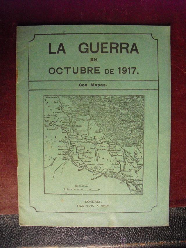 Militaria: LA GUERRA EN OCTUBRE DE 1917 EDITADO EN LONDRES EN CASTELLANO CON MAPAS
