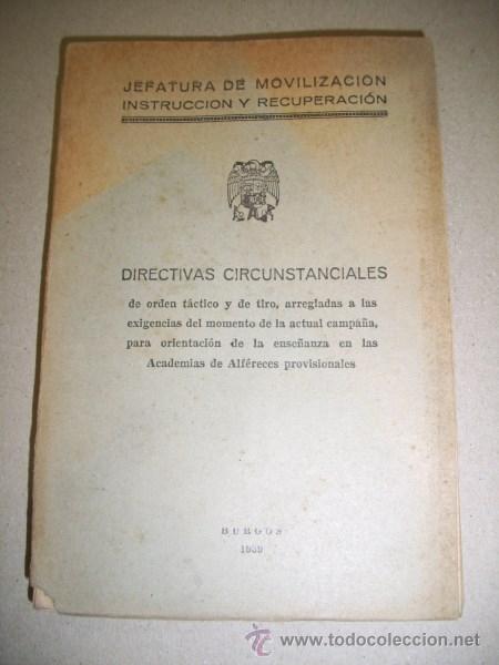 Militaria: Directivas circunstanciales de orden ta&acute;ctico y de tiro : arregladas a las exigencias del momento...