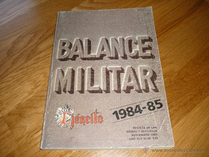 Militaria: BALANCE MILITAR. 1984-85. REVISTA DE LOAS ARMAS Y SERVICIOS. N&ordm; 538 (A/ HM- 206