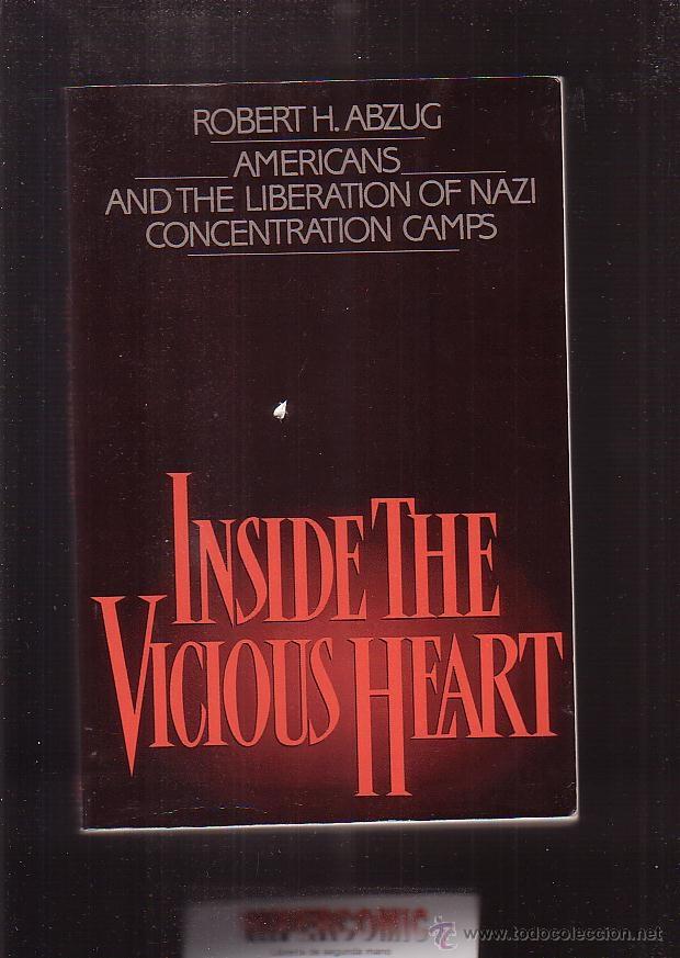 Militaria: Inside the Vicious Heart, Americans and the Liberation of the Concentration Camps, EDICION EN