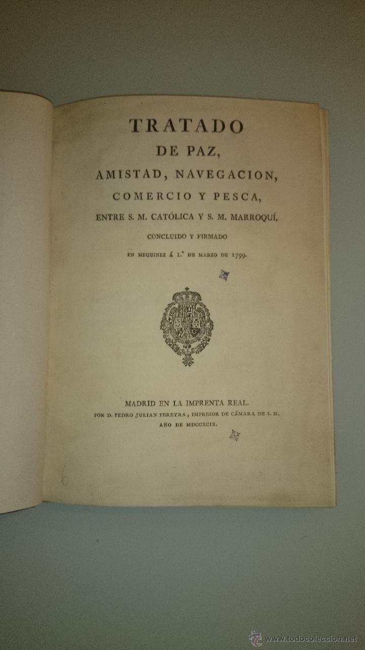Militaria: TRATADO DE PAZ, AMISTAD, NAVEGACI&Oacute;N, COMERCIO Y PESCA CON MARRUECOS. 1799