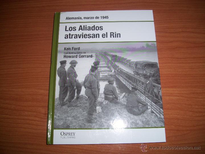 Militaria: OSPREY 2&ordf; GM: LOS ALIADOS ATRAVIESAN EL RIN