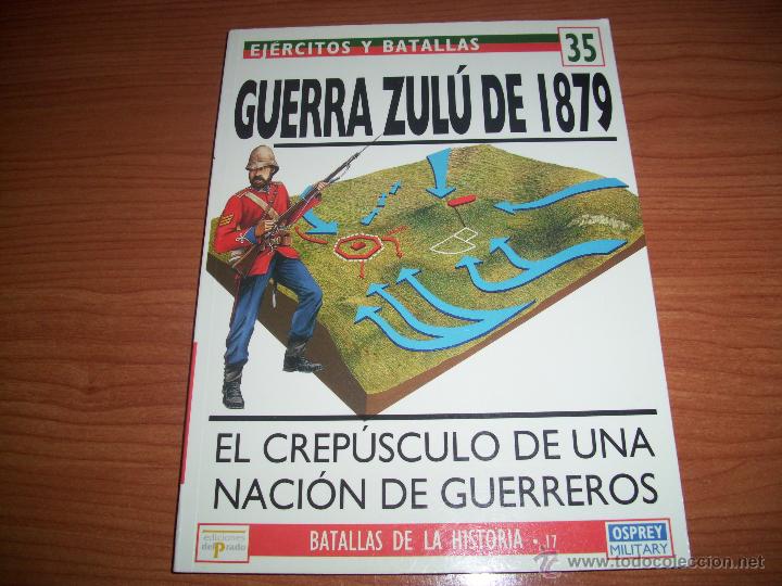 Militaria: EJERCITOS Y BATALLAS OSPREY - N&ordm; 35 GUERRA ZULU 1879