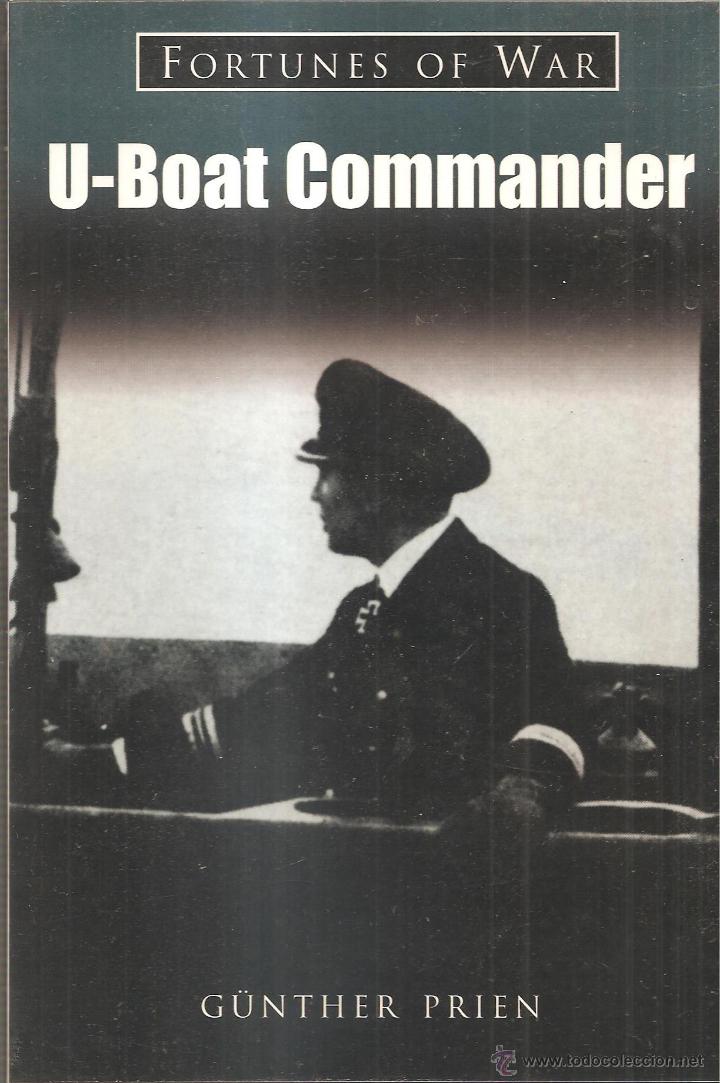 Militaria: U BOAT COMMANDER ingles GUNTHER PRIEN Heroe de Scapa Flow, vida,aza&ntilde;as etc