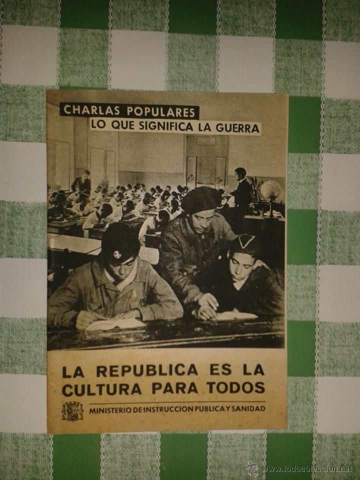 Militaria: Folleto, charlas populares, lo que significa la guerra, 15 p&aacute;ginas, rep&uacute;blica