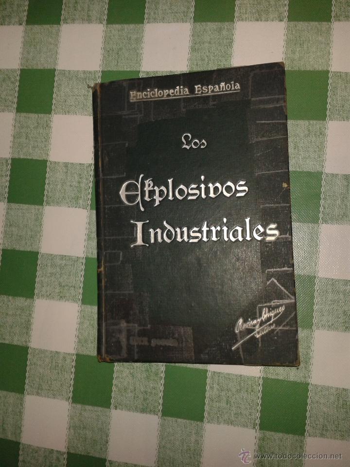 Militaria: Los explosivos industriales, 1904, 165 p&aacute;g. con ilustraciones, tapa dura