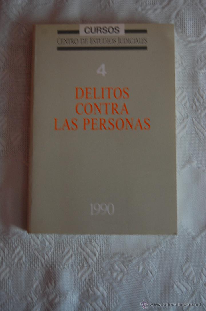 Militaria: CENTRO DE ESTUDIOS JUDICIALES N&ordm; 4. DELITOS CONTRA LAS PERSONAS 1990.