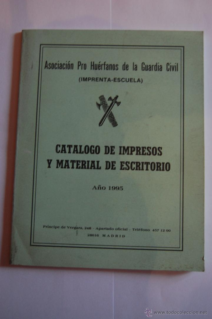Militaria: ASOCIACI&Oacute;N PROHUERFANOS DE LA GUARDIA CIVIL, CATALOGO DE IMPRESOS Y MATERIAL DE ESCRITORIO A&Ntilde;O 1995.