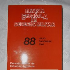 Militaria: REVISTA ESPAÑOLA DE DERECHO MILITAR Nº 88. JULIO/DICIEMBRE 2006.. Lote 43080098
