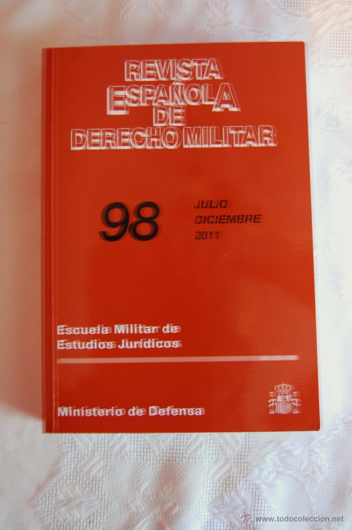Militaria: REVISTA ESPA&Ntilde;OLA DE DERECHO MILITAR N&ordm; 98. JULIO/DICIEMBRE 2011.