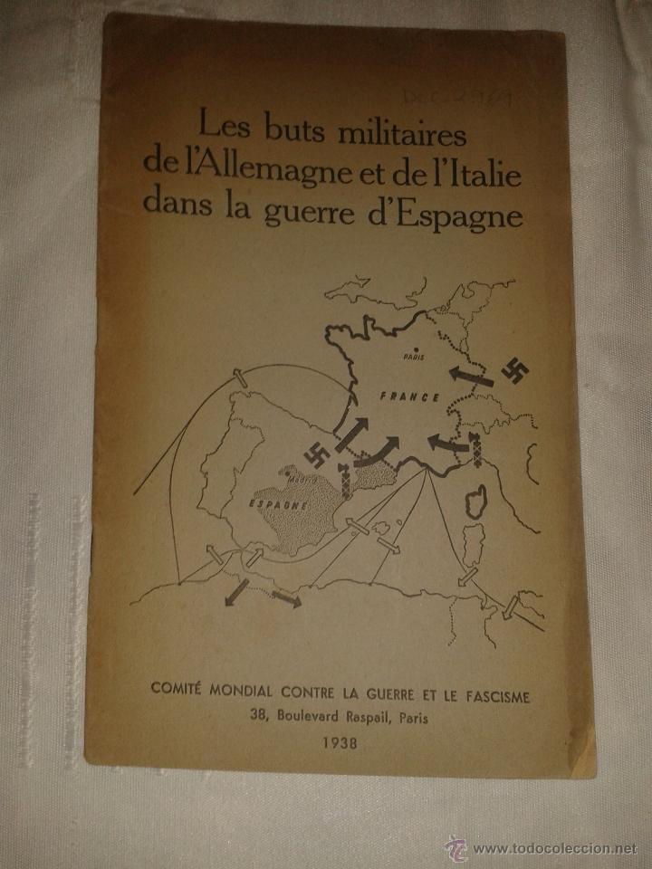 Militaria: Les buts militaires de l'Alemagne et de l'Italie dans la guerre d'Espagne 1938, 39 p&aacute;ginas.