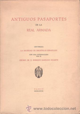 Militaria: ANTIGUOS PASAPORTES DE LA REAL ARMADA. Los publica La Sociedad de Bibli&oacute;filos Espa&ntilde;oles