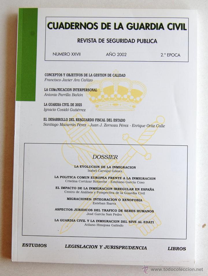 Militaria: CUADERNOS DE LA GUARDIA CIVIL. REVISTA DE SEGURIDAD P&Uacute;BLICA N&ordm; XXVII (27), A&Ntilde;O 2002, 2&ordf; &Eacute;POCA.