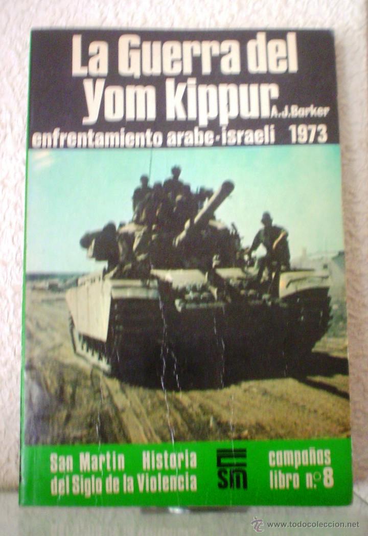 Militaria: LA GUERRA DE YOM KIPPUR.ENFRENTAMIENTO ARABE ISRAELI.1973