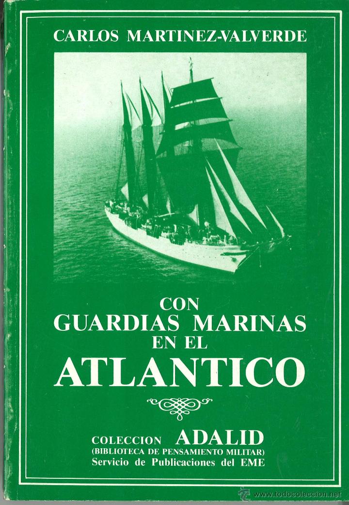 Militaria: Con guardamarinas en el Atl&aacute;ntico. Biblioteca de pensamiento militar