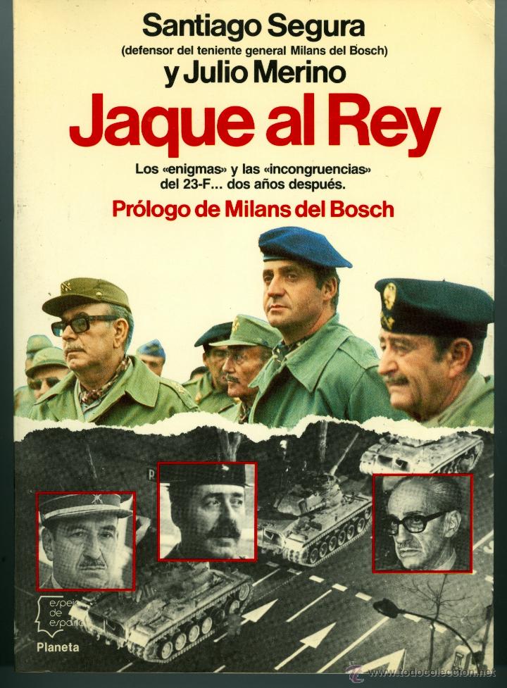 jaque al rey - santiago segura & julio merino ( - Comprar Libros y  Literatura Militar en todocoleccion - 44298974