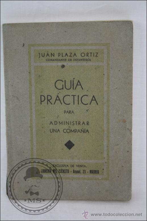 Militaria: Libro / Manual - Gu&iacute;a Pr&aacute;ctica para Administrar Una Compa&ntilde;&iacute;a - 1940 - Librer&iacute;a del Ej&eacute;rcito