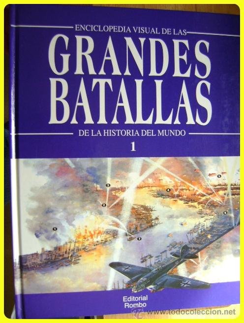 Militaria: Enciclopedia visual de las Grandes Batallas, tomo 1. Editorial Rombo, 1994.