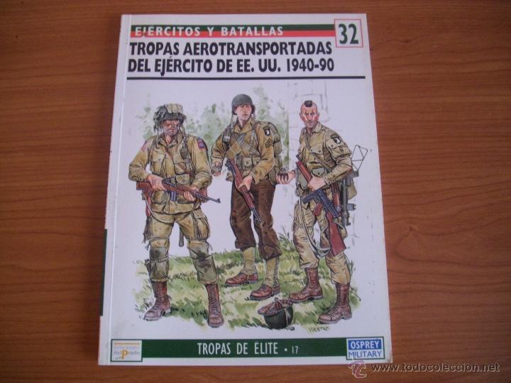 Militaria: EJERCITOS Y BATALLAS: N&ordm;- 32 - TROPAS AEROTRANSPORTADAS EE.UU 1940-90- OSPREY