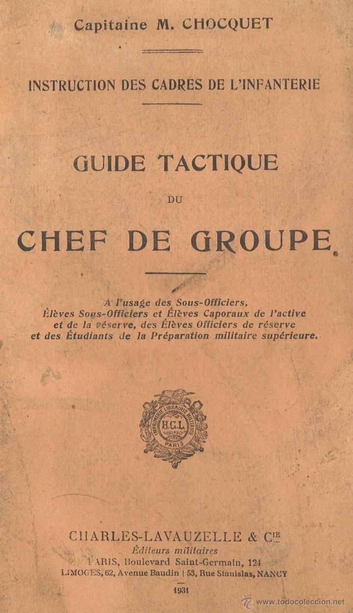 Militaria: Gu&iacute;a t&aacute;ctica de jefe de grupo. En franc&eacute;s. 1931