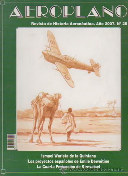 Militaria: AEROPLANO - HISTORIA AERON&Aacute;UTICA - N&ordm; 25 / 2007 - EDITA MINISTERIO DE DEFENSA / ILUSTRADO